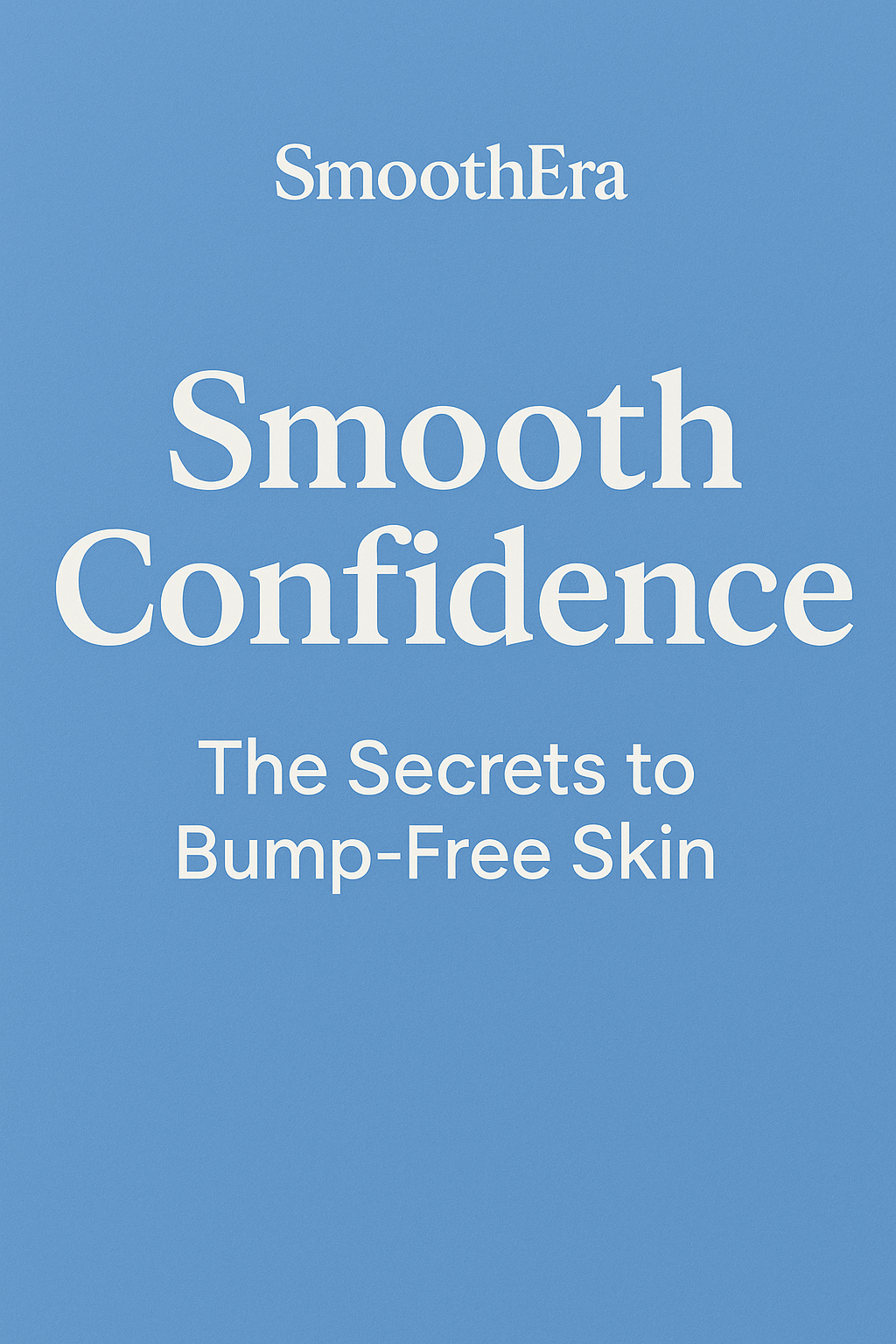Smooth Confidence: The Secrets to Bump-Free Skin eBook